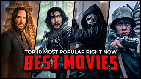 30 Most Popular Movies Right Now: What to Watch In Theaters .